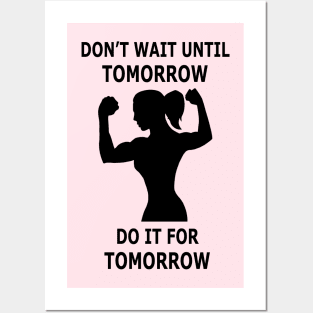 Do It For Tomorrow (Female) Posters and Art